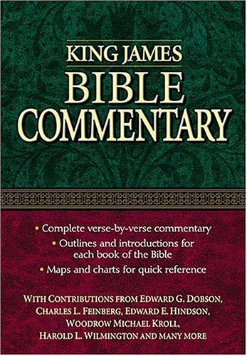 King James Bible Commentary (9780785246022) by Dobson, Edward G.