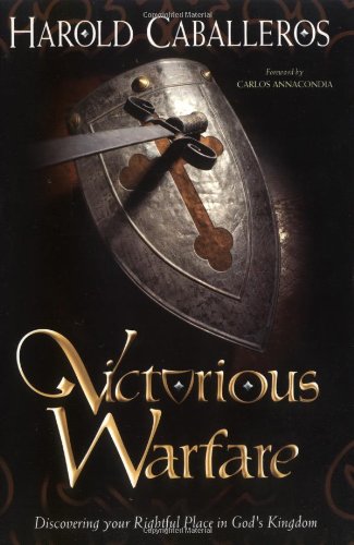 Beispielbild fr Victorious Warfare : Discovering Your Rightful Place in God's Kingdom zum Verkauf von Better World Books