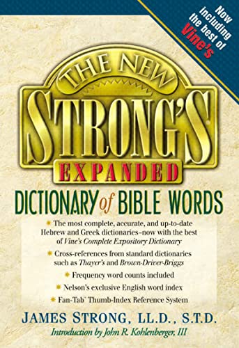 The New Strong's Expanded Dictionary Of Bible Words (9780785246763) by Kendall, Robert P.; Strong, James