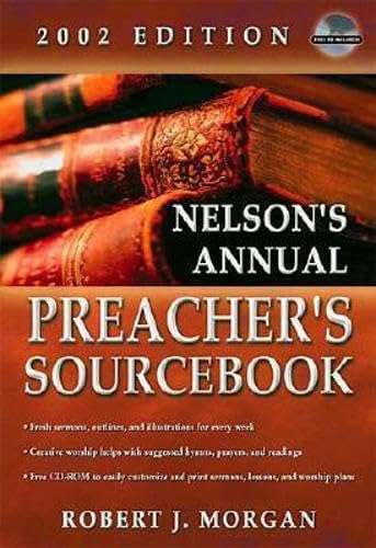 Beispielbild fr Nelson's Annual Preacher's Sourcebook, 2002 Edition [With CDROM] zum Verkauf von ThriftBooks-Atlanta