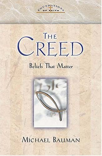 Imagen de archivo de The Creed: Foundations of Faith Series a la venta por ThriftBooks-Atlanta