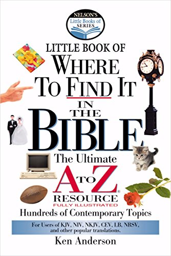 9780785247081: Nelson's Little Book of Where to Find It in the Bible: The Ultimate A-To-Z Resource (Nelson's Little Book Series)