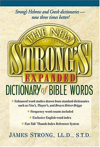 Imagen de archivo de The New Strongs Expanded Dictionary Of Bible Words a la venta por Hawking Books