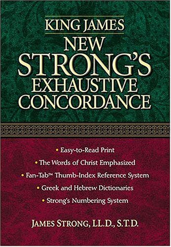 King James New Strong's Exhaustive Concordance of the Bible (9780785247234) by Strong, James; Publisher, Strong/thomas Nelson