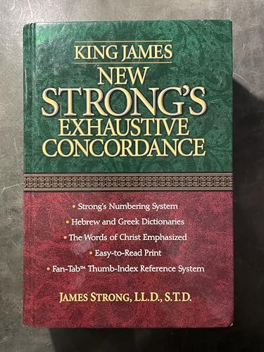 Stock image for King James New Strong's Exhaustive Concordance Of The Bible: Dictionary of the Hebrew Bible and the Greek Testament for sale by GF Books, Inc.