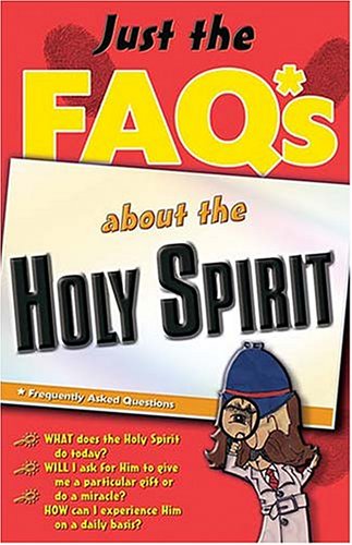 Beispielbild fr Just The Faq*s About The Holy Spirit zum Verkauf von Wonder Book