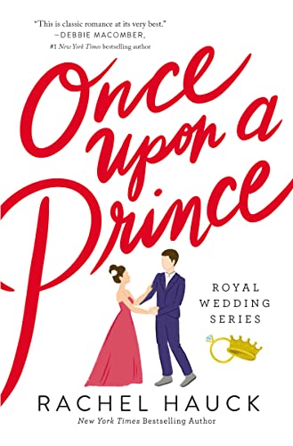 Imagen de archivo de Once Upon a Prince: A Royal Happily Ever After (Royal Wedding Series) a la venta por Half Price Books Inc.