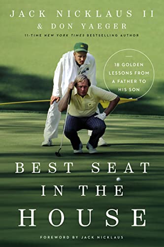 Beispielbild fr Best Seat in the House: 18 Golden Lessons from a Father to His Son zum Verkauf von SecondSale