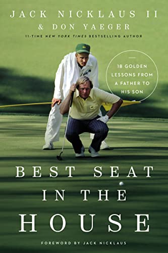 Stock image for Best Seat in the House: 18 Golden Lessons from a Father to His Son for sale by SecondSale