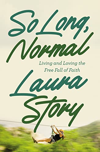 Beispielbild fr So Long, Normal: Living and Loving the Free Fall of Faith zum Verkauf von Wonder Book