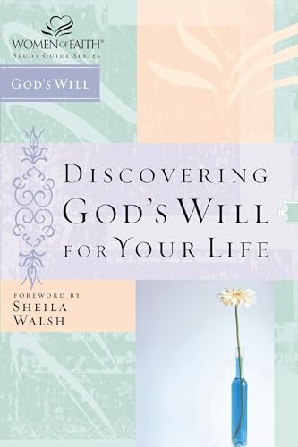 Stock image for Discovering God's Will for Your Life (Women of Faith Study Guide Series) for sale by SecondSale