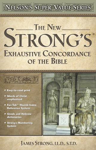 Beispielbild fr The New Strong's Exhaustive Concordance of the Bible (Nelson's Super Value Series) zum Verkauf von Goodwill of Colorado