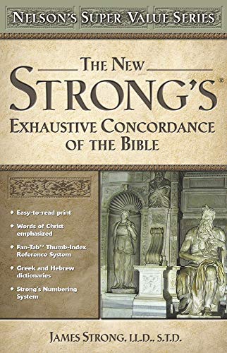 Stock image for The New Strongs Exhaustive Concordance of the Bible (Nelsons Super Value Series) for sale by Goodwill of Colorado