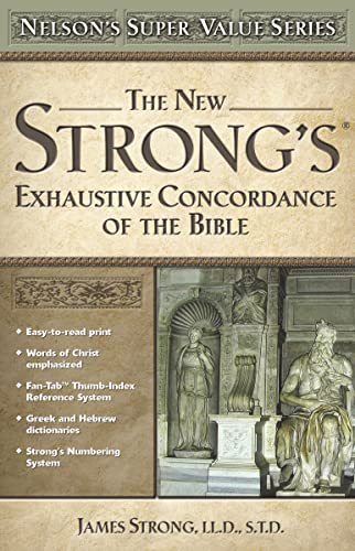 9780785250562: New Strong's Exhaustive Concordance of the Bible