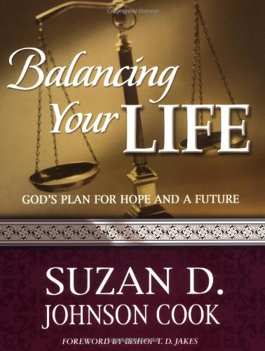 Beispielbild fr Balancing Your Life : God's Plan for Hope and a Future zum Verkauf von Better World Books