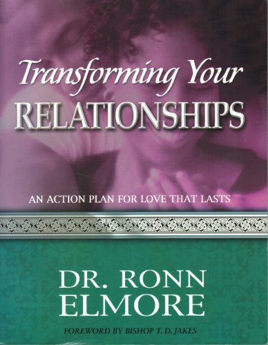 9780785250715: Transforming Your Relationships: An Action Plan for Love That Lasts (God's Leading Ladies Workbook Series)