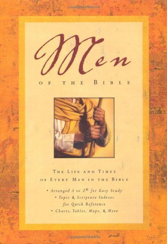 Men of the Bible: The Life and Times of Every Man in the Bible (9780785250784) by Richards, Larry