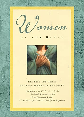 Imagen de archivo de Women of the Bible: The Life and Times of Every Woman in the Bible a la venta por Dream Books Co.