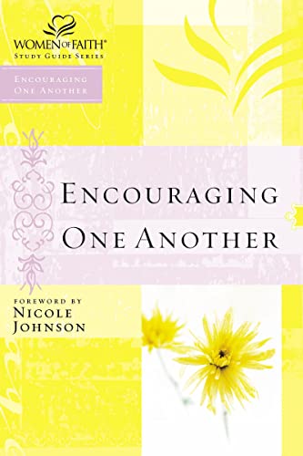 Stock image for Encouraging One Another (Women of Faith Study Guide Series) for sale by Gulf Coast Books