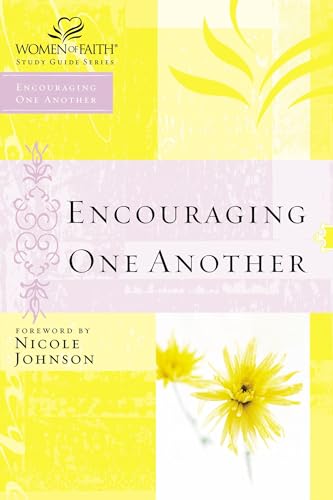 9780785251538: Encouraging One Another (Women of Faith Study Guide Series)