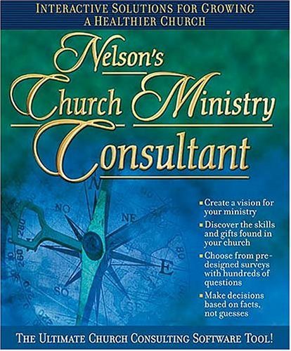 Nelson's Church Ministry Consultant CD-ROM: Interactive Solutions for Growing a Healthier Church (9780785251644) by Nelson Reference