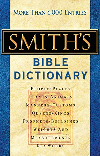 Beispielbild fr Smith's Bible Dictionary: More than 6,000 Detailed Definitions, Articles, and Illustrations zum Verkauf von Revaluation Books