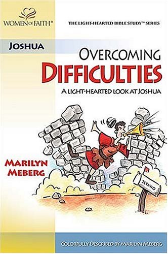 Stock image for Overcoming Difficulties: A Light-Hearted Look at Joshua (LIGHT-HEARTED BIBLE STUDY) for sale by SecondSale