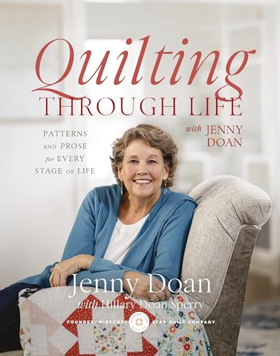 Stock image for Quilting Through Life: Patterns and Prose for Every Stage of Life [Hardcover] Doan, Jenny for sale by Lakeside Books