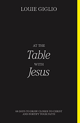 Imagen de archivo de At the Table with Jesus: 66 Days to Draw Closer to Christ and Fortify Your Faith a la venta por KuleliBooks