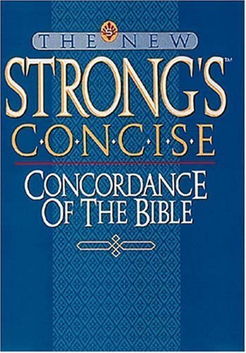 Imagen de archivo de The New Strong's Concise Concordance of the Bible a la venta por Half Price Books Inc.