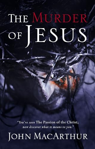 9780785260189: The Murder of Jesus: A Study of How Jesus Died