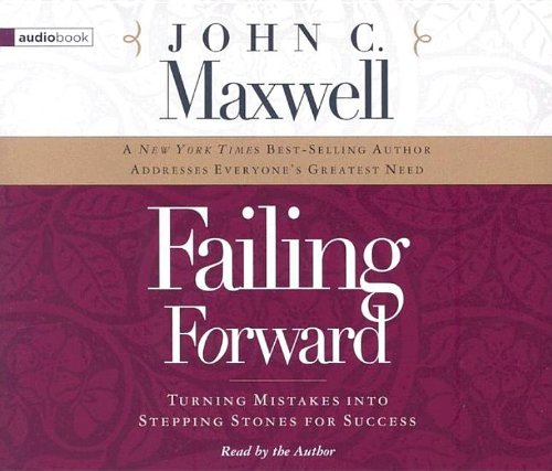 Stock image for Failing Forward: Turning Mistakes into Stepping Stones for Success for sale by HPB-Emerald