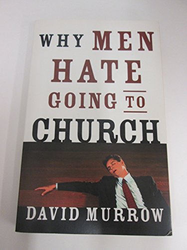 Beispielbild fr WHY MEN HATE GOING TO CHURCH zum Verkauf von Wonder Book
