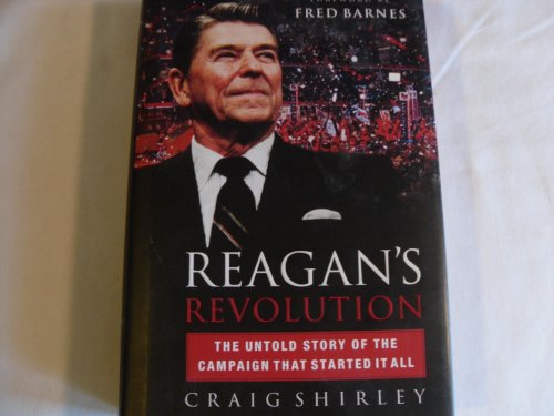 Beispielbild fr Reagan's Revolution: The Untold Story of the Campaign That Started It All zum Verkauf von ThriftBooks-Dallas