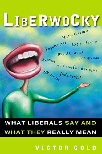 Beispielbild fr Liberwocky: What Liberals Say and What They Really Mean zum Verkauf von Wonder Book