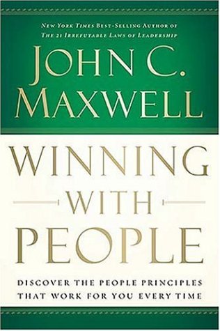 Stock image for Winning with People: Discover the People Principles that Work for You Every Time for sale by Goodwill of Colorado