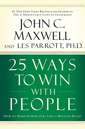 Beispielbild fr 25 Ways to Win with People : How to Make Others Feel Like a Million Bucks zum Verkauf von Better World Books