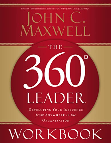Stock image for The 360 Degree Leader: Developing Your Influence from Anywhere in the Organization for sale by Wonder Book