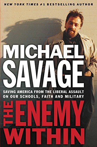 Stock image for The Enemy Within : Saving America from the Liberal Assault on Our Churches, Schools, and Military for sale by Better World Books
