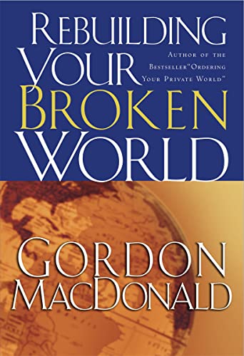 Beispielbild fr Rebuilding Your Broken World zum Verkauf von Better World Books: West