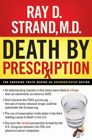9780785261421: Death by Prescription: The Shocking Truth Behind an Overmedicated Nation by S...