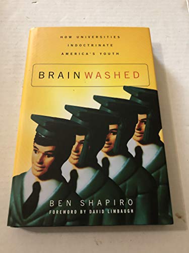 Beispielbild fr Brainwashed: How Universities Indoctrinate America's Youth zum Verkauf von Jenson Books Inc