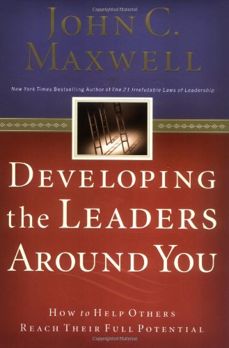 Imagen de archivo de Developing the Leaders Around You: How to Help Others Reach Their Full Potential a la venta por SecondSale