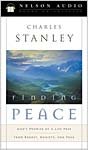 Finding Peace: God's Promise of a Life Free from Regret, Anxiety, and Fear (9780785261513) by Stanley, Charles