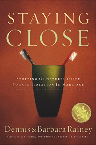 Beispielbild fr Staying Close: Stopping the Natural Drift Toward Isolation in Marriage zum Verkauf von Gulf Coast Books