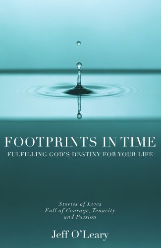 Stock image for Footprints in Time: Fulfilling God's Destiny for Your Life for sale by SecondSale