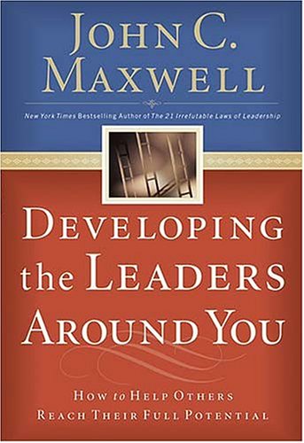 9780785261988: Developing the Leaders Around You