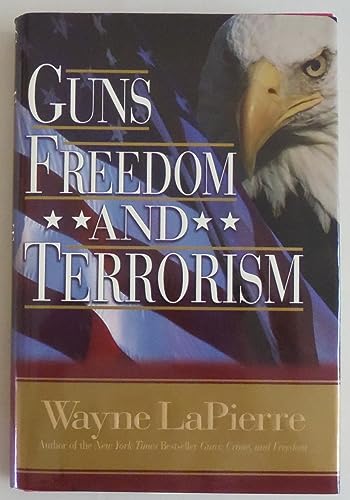 Imagen de archivo de Guns, Freedom, and Terrorism a la venta por Better World Books: West