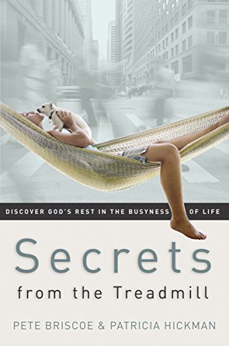 Beispielbild fr Secrets from the Treadmill: Discover God's Rest in the Busyness of Life zum Verkauf von BooksRun