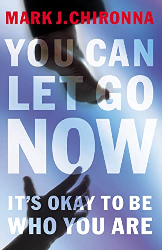 Stock image for You Can Let Go Now: It's Okay to Be Who You Are for sale by SecondSale